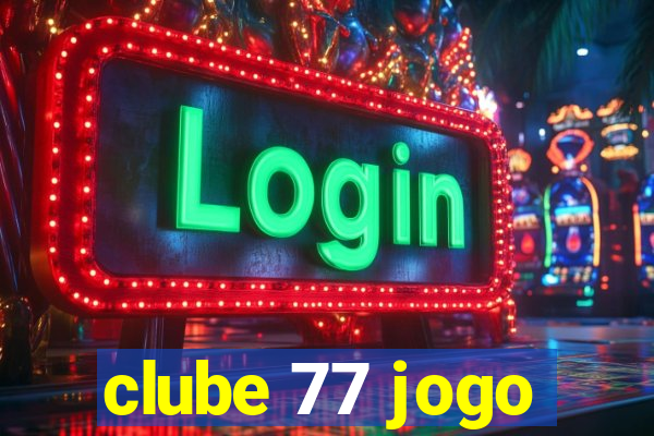 clube 77 jogo